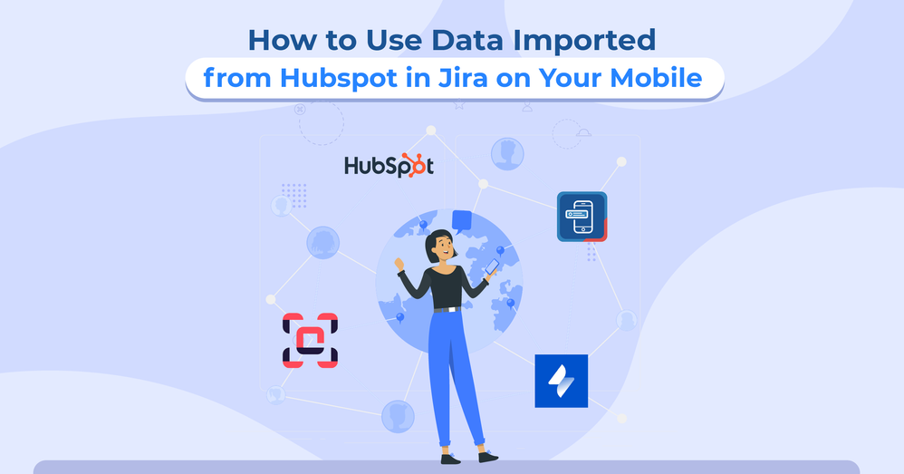 Data Imported from Hubspot in Jira on Your Mobile.png